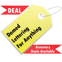 Domed Lettering Deal